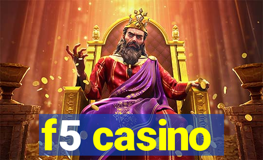 f5 casino